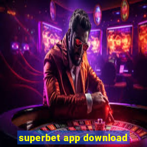 superbet app download